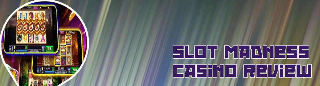 Slot madness mobile casino